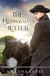 The Highwayman's Letter by Martha KeyesThe Highwayman's Letter by Martha Keyes