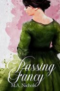 A Passing Fancy by M.A. Nichols