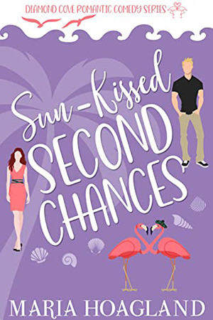 Sunkissed Second Chances by Maria Hoagland