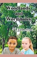 Raccoons and Rabbit Holes: Woodlands and Wormholes by Loralee Evans